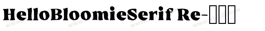 HelloBloomieSerif Re字体转换
